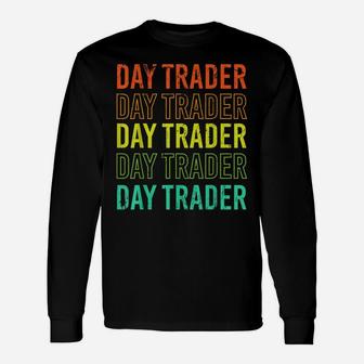 Day Trader - Retro Vintage Stock Market Day Trading Gift Unisex Long Sleeve | Crazezy AU