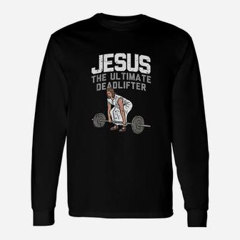 Deadlift Jesus Weightlifting Funny Workout Gym Unisex Long Sleeve | Crazezy