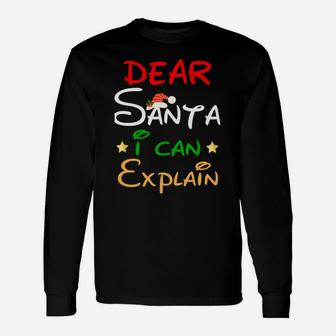 Dear Santa I Can Explain Funny Ugly Christmas Xmas Gift Sweatshirt Unisex Long Sleeve | Crazezy UK