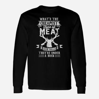 Deer Balls They're Under A Buck Hunting Hunter Gift Unisex Long Sleeve | Crazezy AU