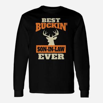 Deer Hunting Son-In-Law - Best Buckin Son-In-Law Ever Unisex Long Sleeve | Crazezy CA
