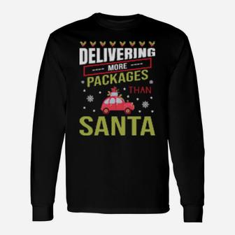 Delivering More Packages Than Santa Long Sleeve T-Shirt - Monsterry