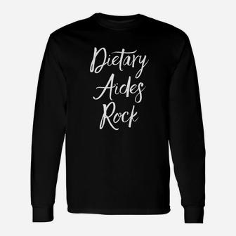 Dietary Aides Rock Funny Thank You Dietary Appreciation Gift Unisex Long Sleeve | Crazezy