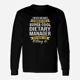 Dietary Manager Appreciation Gifts Unisex Long Sleeve | Crazezy
