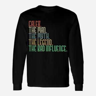Distressed Caleb The Man Myth Legend And Bad Influence Unisex Long Sleeve | Crazezy