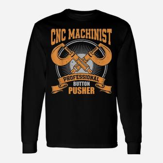 Distressed Cnc Machine Operator Machinist Long Sleeve T-Shirt - Monsterry