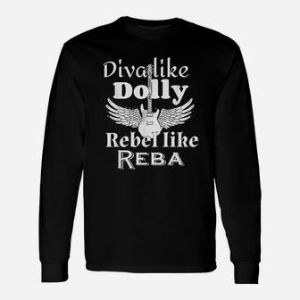 Diva Like Dolly Rebel Like Reba Long Sleeve T-Shirt - Thegiftio UK