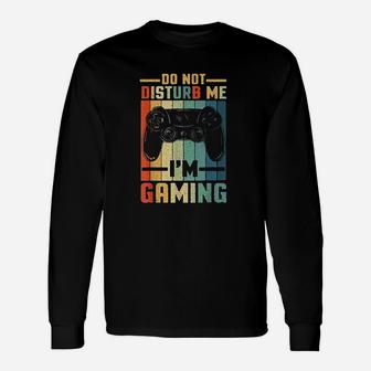 Do Not Disturb Im Gaming Video Gamer Gift Unisex Long Sleeve | Crazezy DE