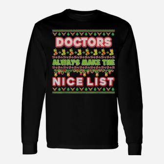 Doctors Always Make The Nice List Santa Ugly Xmas Long Sleeve T-Shirt - Monsterry