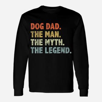 Dog Dad The Man Myth Legend Fathers Day For Dog Lover Dad Unisex Long Sleeve | Crazezy