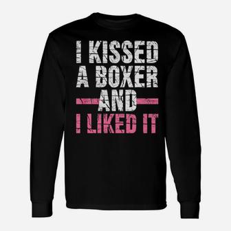 Dog I Kissed A Boxer And I Like It Long Sleeve T-Shirt - Monsterry CA