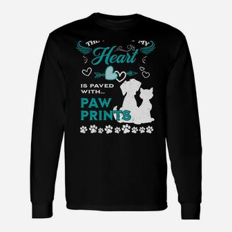 Dog Lovers The Road To My Heart Is Paved With Paw Prints Cat Sweatshirt Unisex Long Sleeve | Crazezy