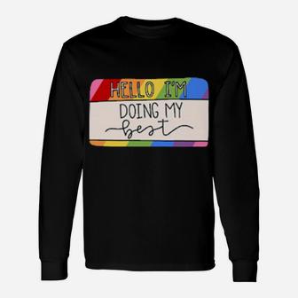 Doing My Best Rainbow Long Sleeve T-Shirt - Monsterry