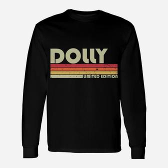 Dolly Gift Name Personalized Retro Vintage 80S 90S Birthday Unisex Long Sleeve | Crazezy