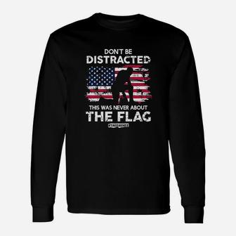 Dont Be Distracted Take A Knee Equal Rights Unisex Long Sleeve | Crazezy