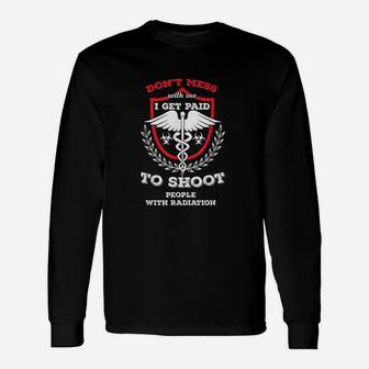 Dont Mess I Get Paid To Shoot Unisex Long Sleeve | Crazezy
