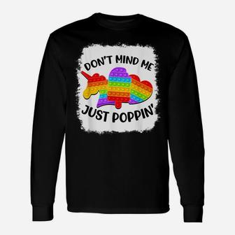 Don't Mind Me Just Poppin' Funny Pop It Fidget Toy Bleached Unisex Long Sleeve | Crazezy CA