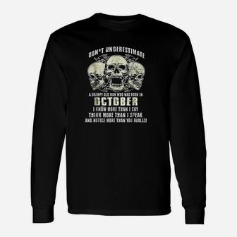 Dont Underestimate A Grumpy Old Man Who Was Born In October Unisex Long Sleeve | Crazezy DE