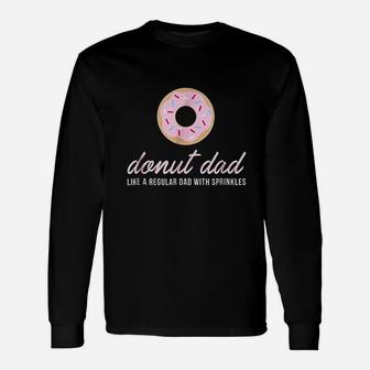 Donut Dad Funny Cute Sprinkles Trendy Unisex Long Sleeve | Crazezy UK