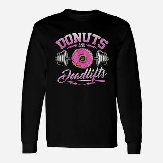 Donuts And Deadlifts Weightlifting Funny Gym Unisex Long Sleeve | Crazezy CA