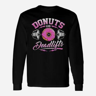 Donuts And Deadlifts Weightlifting Gym Workout Love Unisex Long Sleeve | Crazezy