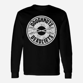 Doughnuts And Deadlifts Weight Lifting Powerlifter Unisex Long Sleeve | Crazezy AU