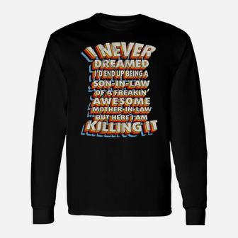 I Never Dreamed I'd End Up Being A Son In Law Long Sleeve T-Shirt - Monsterry