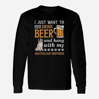 Drink Beer And Hang With My Australian Shepherd Long Sleeve T-Shirt - Thegiftio