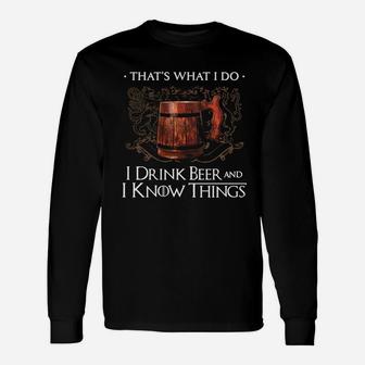 I Drink Beer And I Know Things 1 Long Sleeve T-Shirt - Thegiftio UK