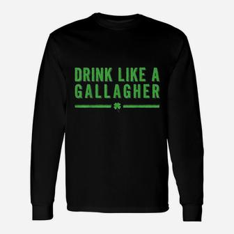 Drink Like A Gallagher Long Sleeve T-Shirt - Thegiftio UK