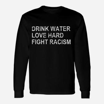 Drink Water Love Hard Unisex Long Sleeve | Crazezy