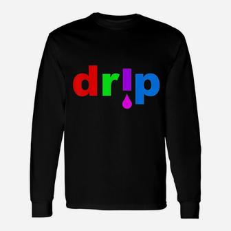 Drip Dripping Unisex Long Sleeve | Crazezy