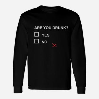 Are You Drunk Long Sleeve T-Shirt - Thegiftio UK