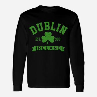 Dublin Ireland Est 988 Clover Leaf Shamrock St Patricks Day Unisex Long Sleeve | Crazezy DE