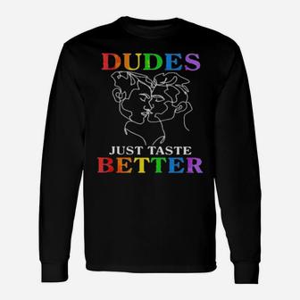 Dudes Just Taste Better Lgbt Long Sleeve T-Shirt - Monsterry