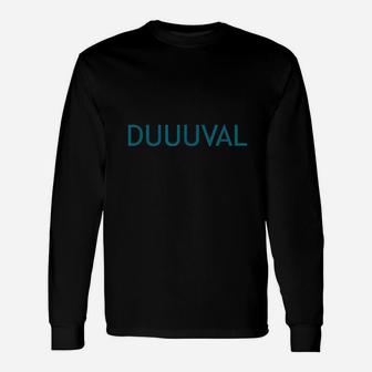 Duuuval Jacksonville Duval Unisex Long Sleeve | Crazezy AU