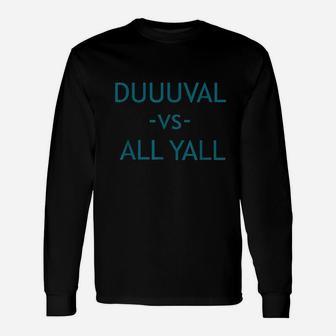 Duuuval Vs All Yall Jacksonville Duval Unisex Long Sleeve | Crazezy DE