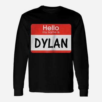 Dylan Name Tag Shirt Red Hello My Name Is Sticker Job Work Unisex Long Sleeve | Crazezy DE