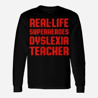Dyslexia Teacher Therapist Real Life Dyslexic Therapy Long Sleeve T-Shirt - Monsterry
