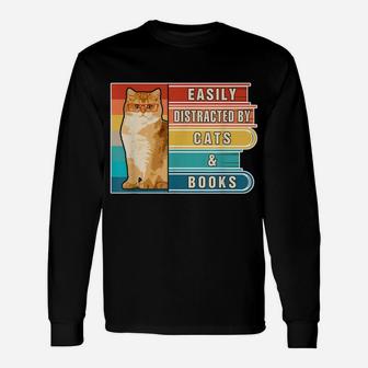 Easily Distracted By Cats And Books Book Lover & Cat Lovers Unisex Long Sleeve | Crazezy CA