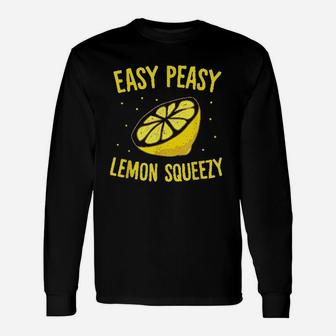 Easy Peasy Lemon Squeezy Funny Lemons Summer Lemonade Unisex Long Sleeve | Crazezy DE