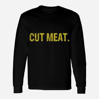 Eat Sleep Cut Meat Repeat Butcher Gift Unisex Long Sleeve | Crazezy CA
