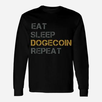 Eat Sleep Dogecoin Repeat Dogecoin Cryptocurrency Long Sleeve T-Shirt - Monsterry CA
