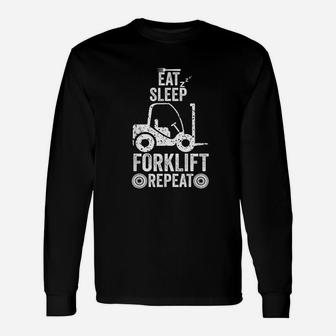 Eat Sleep Forklift Repeat Unisex Long Sleeve | Crazezy