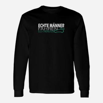 Echte Männer Fahren Elektrisch Langarmshirts, Schwarz für Herren - Seseable