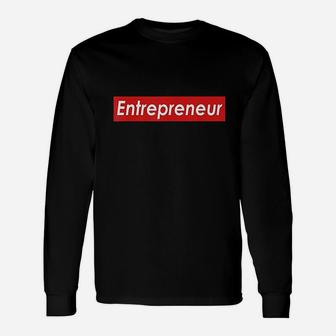 Entrepreneur Unisex Long Sleeve | Crazezy AU