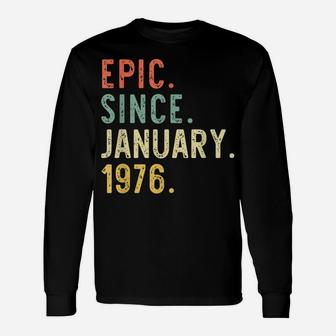 Epic Since January 1976 45Th Gift Birthday 45 Years Old Unisex Long Sleeve | Crazezy UK