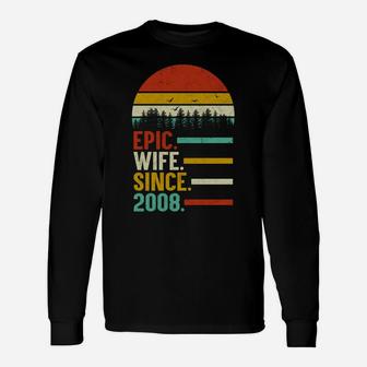 Epic Wife Since 2008, 12Th Wedding Anniversary Gift For Her Unisex Long Sleeve | Crazezy