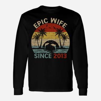 Epic Wife Since 2013 Vintage Wife 8Th Wedding Anniversary Unisex Long Sleeve | Crazezy