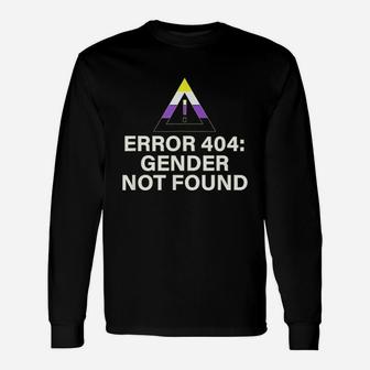 Error 404 Gender Not Found Agender Non Binary Pride Unisex Long Sleeve | Crazezy